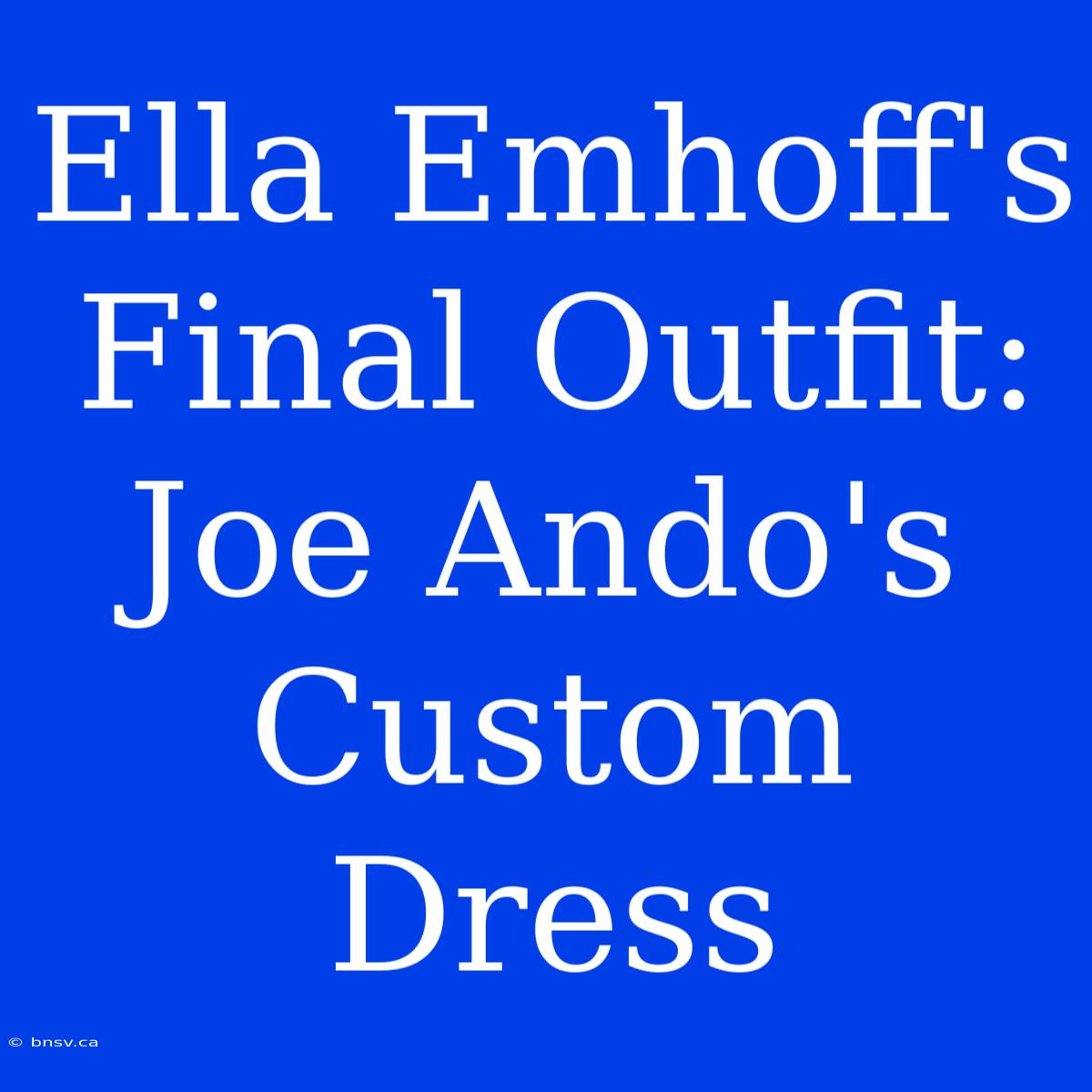 Ella Emhoff's Final Outfit: Joe Ando's Custom Dress