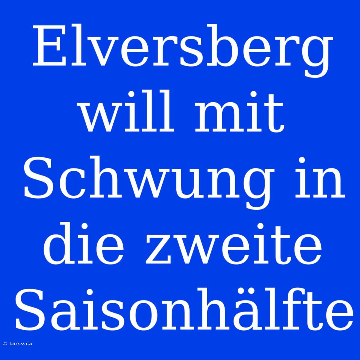 Elversberg Will Mit Schwung In Die Zweite Saisonhälfte