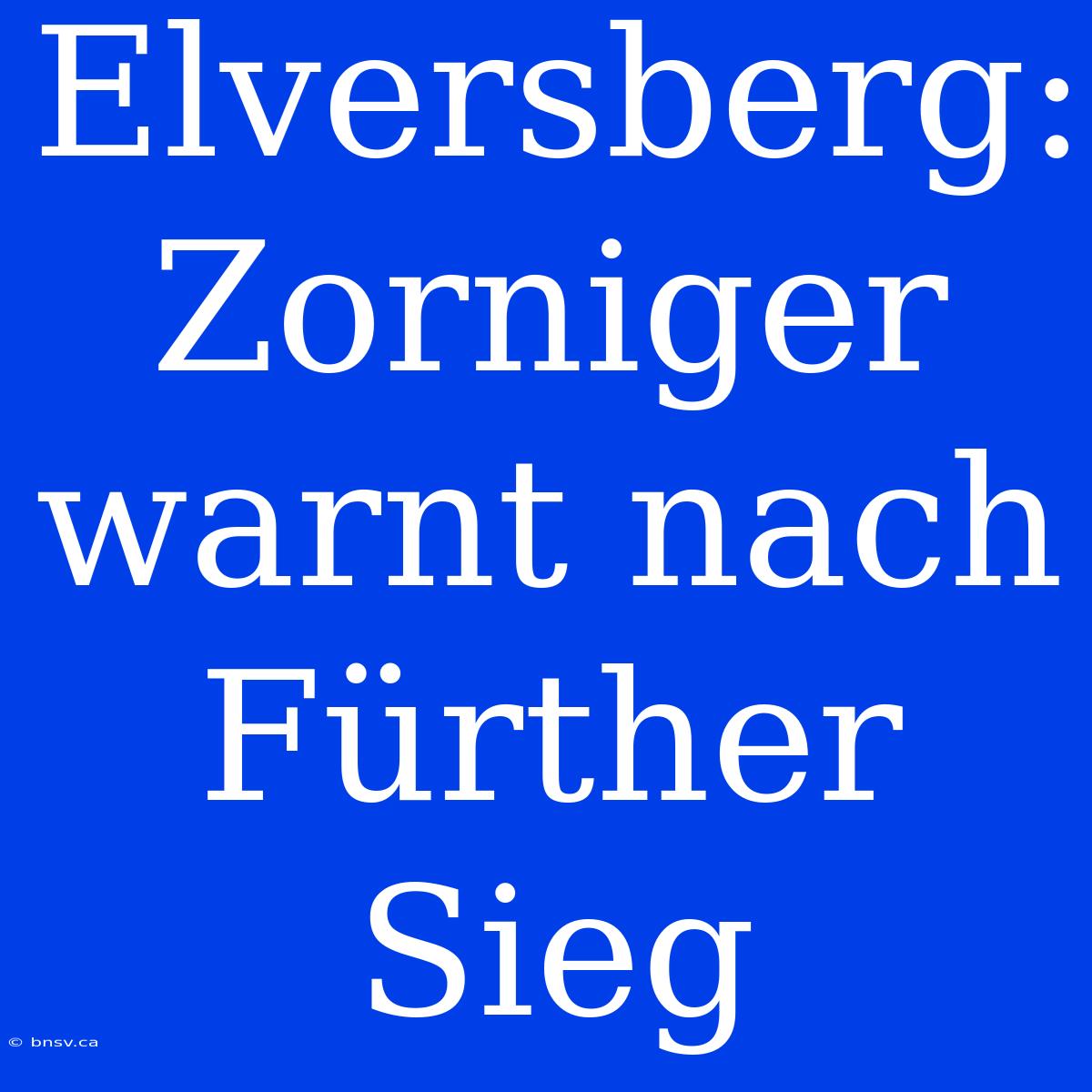 Elversberg: Zorniger Warnt Nach Fürther Sieg