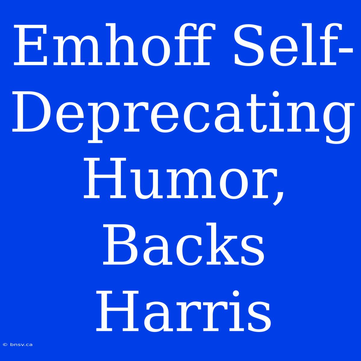 Emhoff Self-Deprecating Humor, Backs Harris