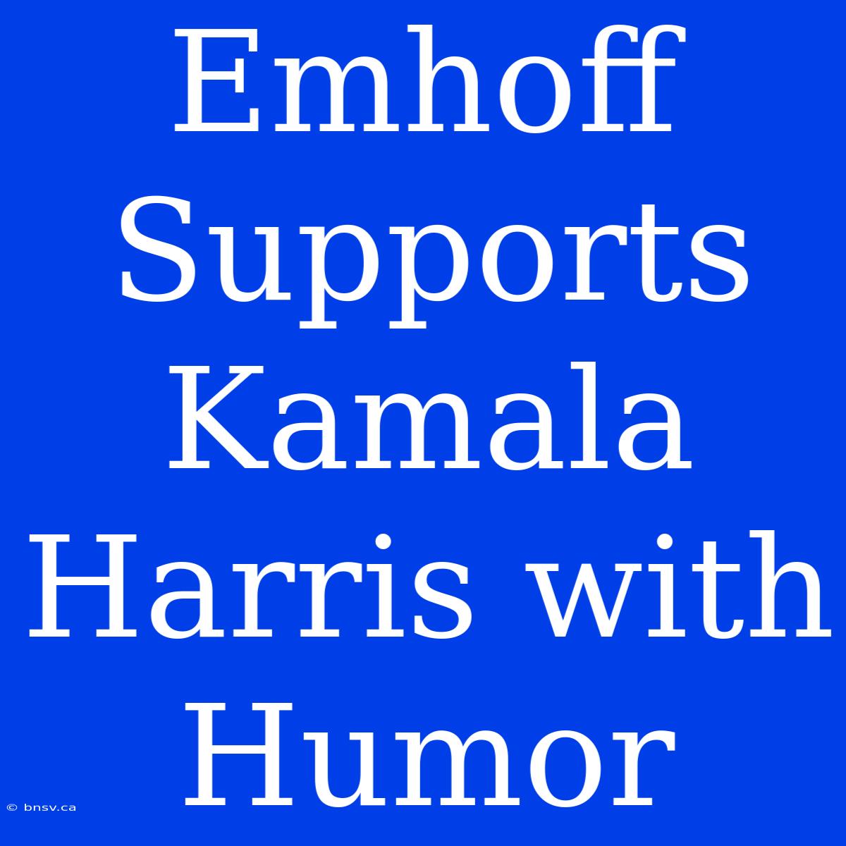 Emhoff Supports Kamala Harris With Humor