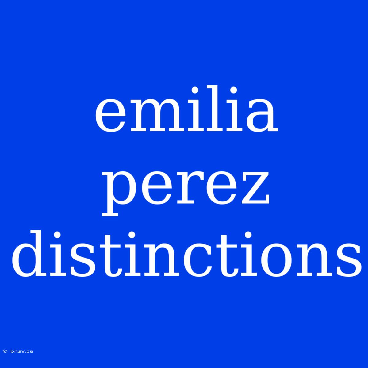 Emilia Perez Distinctions