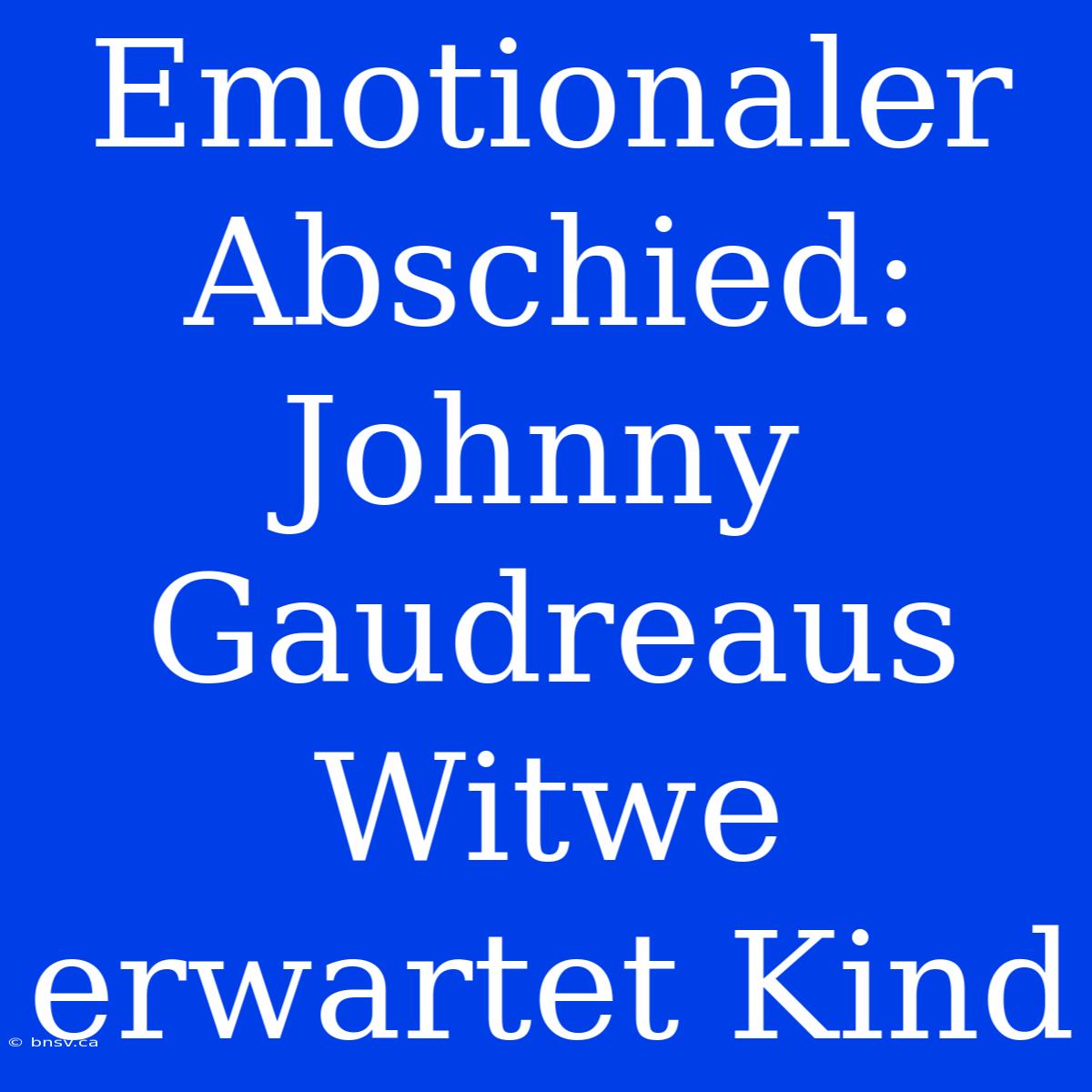 Emotionaler Abschied: Johnny Gaudreaus Witwe Erwartet Kind