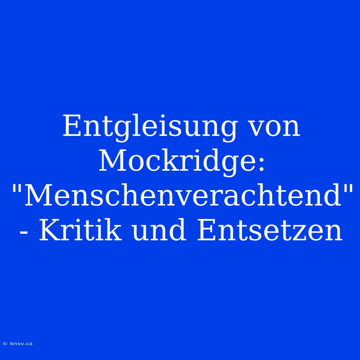 Entgleisung Von Mockridge: 