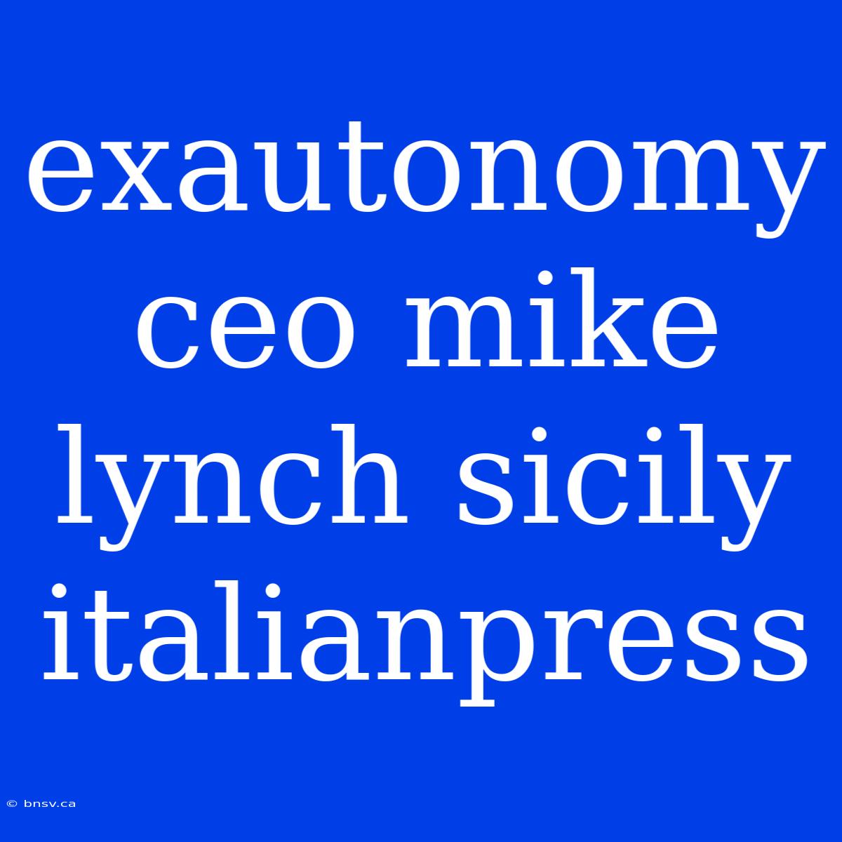 Exautonomy Ceo Mike Lynch Sicily Italianpress