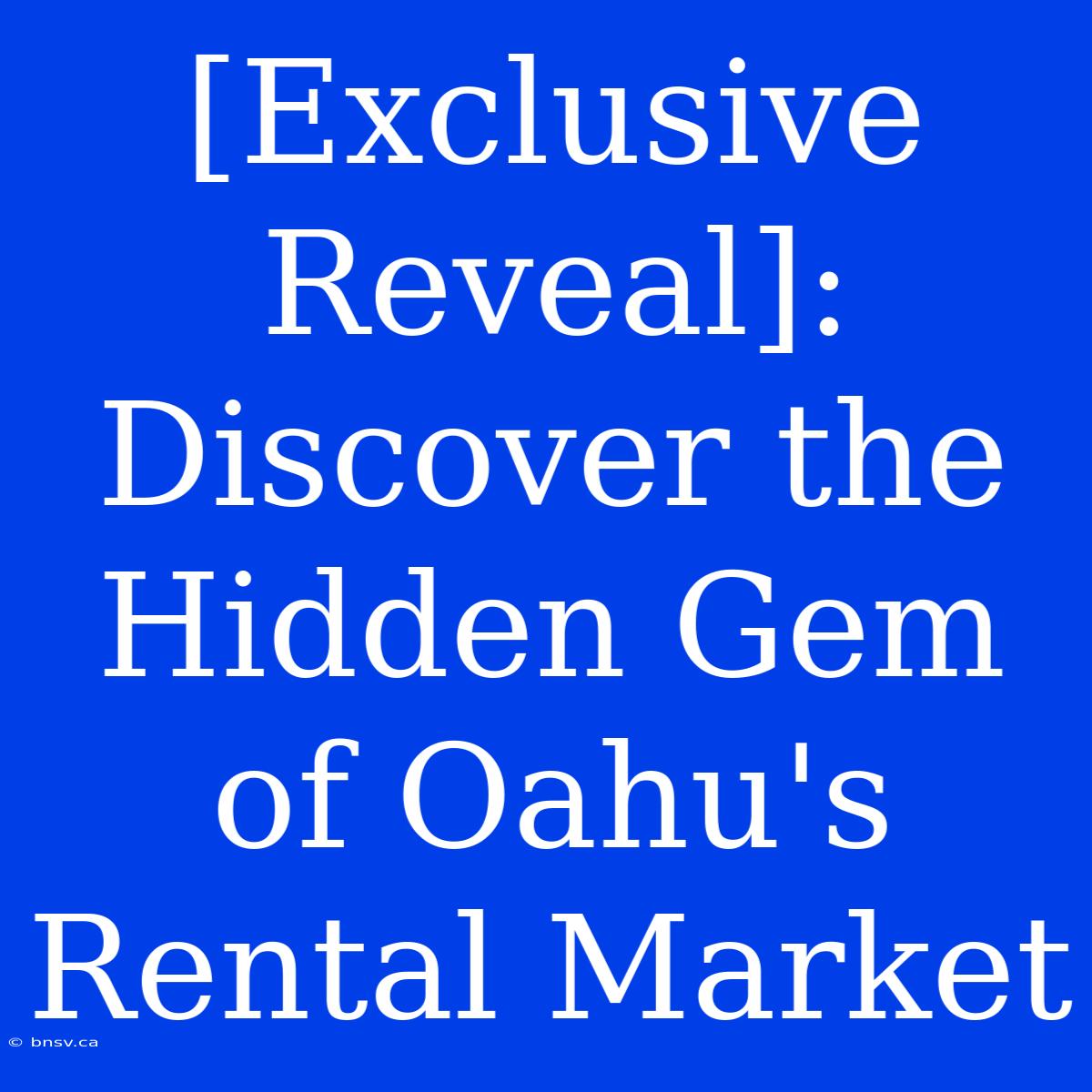 [Exclusive Reveal]: Discover The Hidden Gem Of Oahu's Rental Market