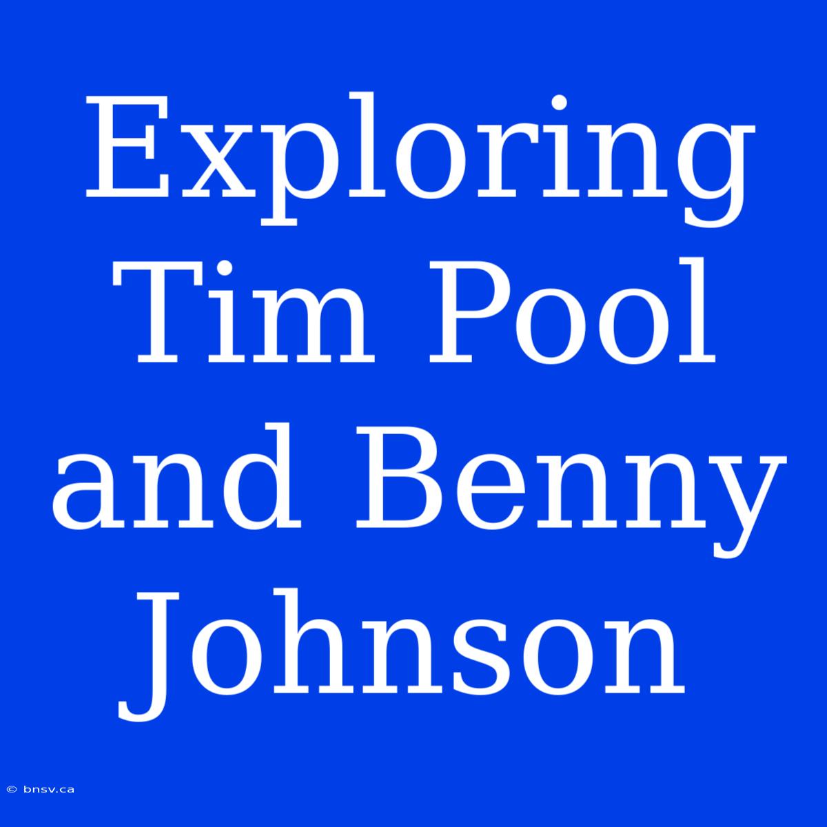 Exploring Tim Pool And Benny Johnson