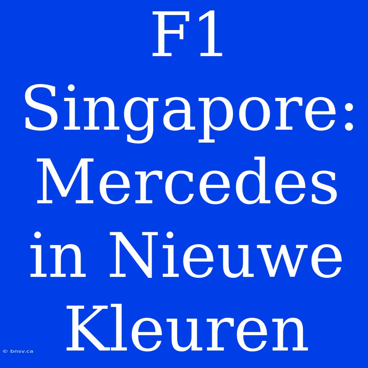 F1 Singapore: Mercedes In Nieuwe Kleuren