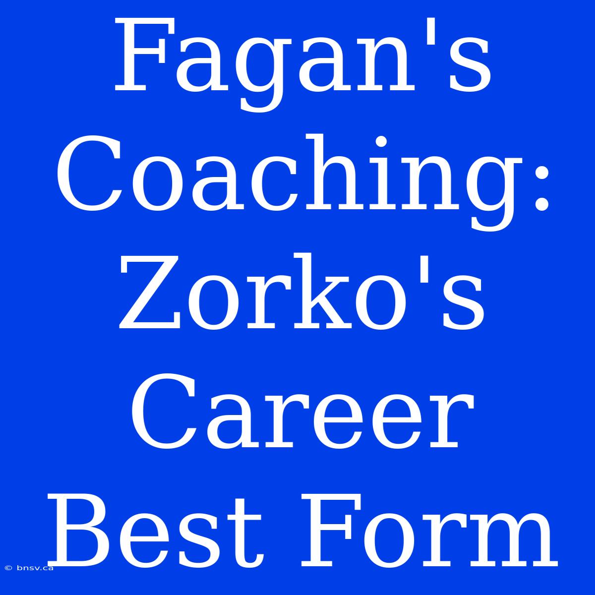 Fagan's Coaching: Zorko's Career Best Form