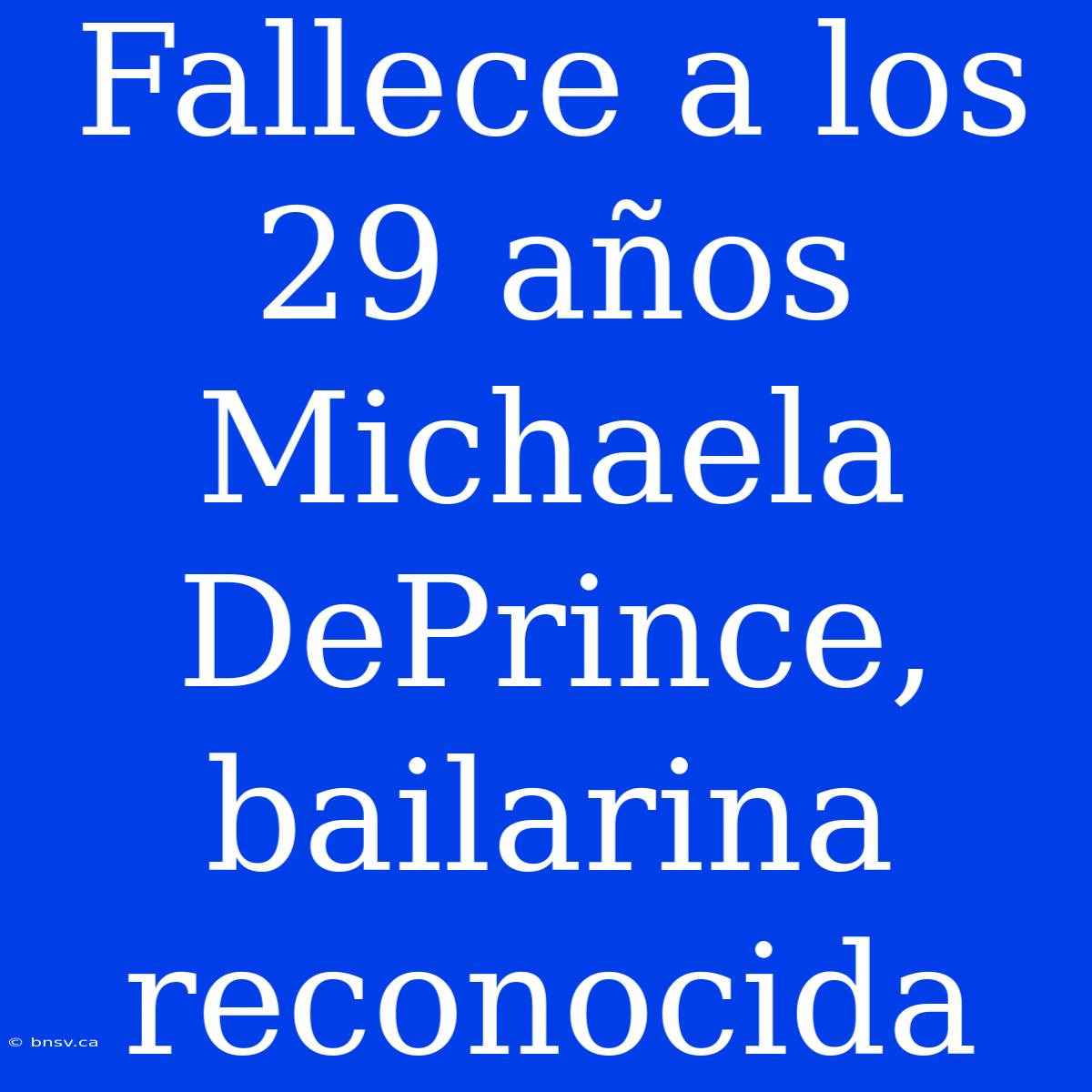 Fallece A Los 29 Años Michaela DePrince, Bailarina Reconocida