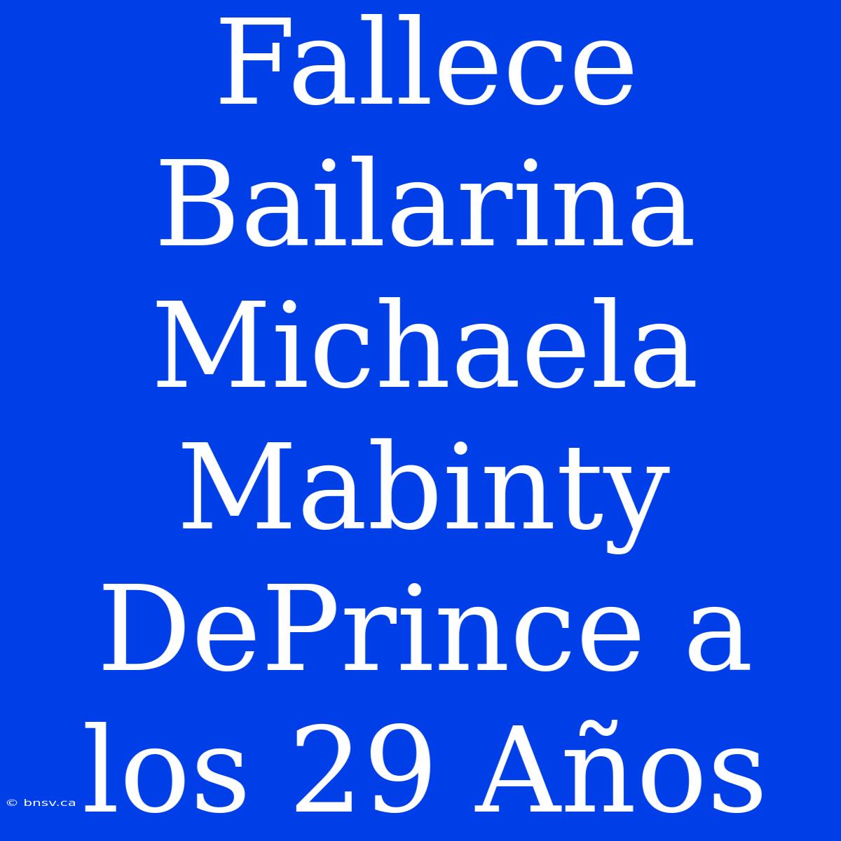 Fallece Bailarina Michaela Mabinty DePrince A Los 29 Años