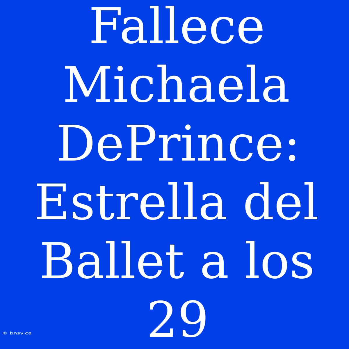 Fallece Michaela DePrince: Estrella Del Ballet A Los 29