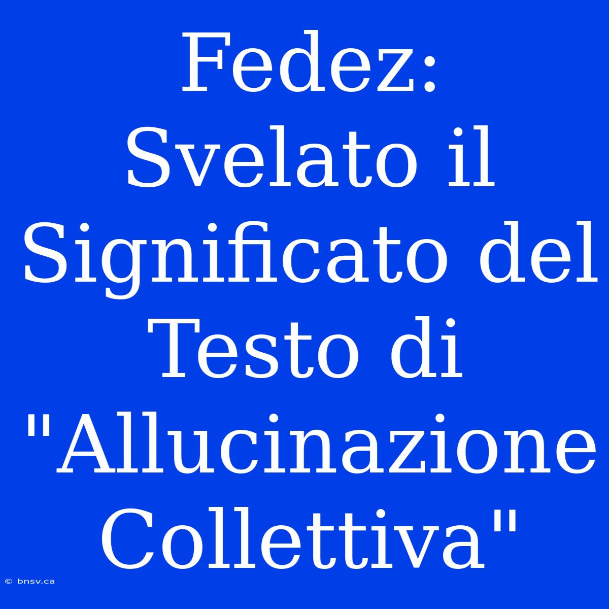 Fedez: Svelato Il Significato Del Testo Di 