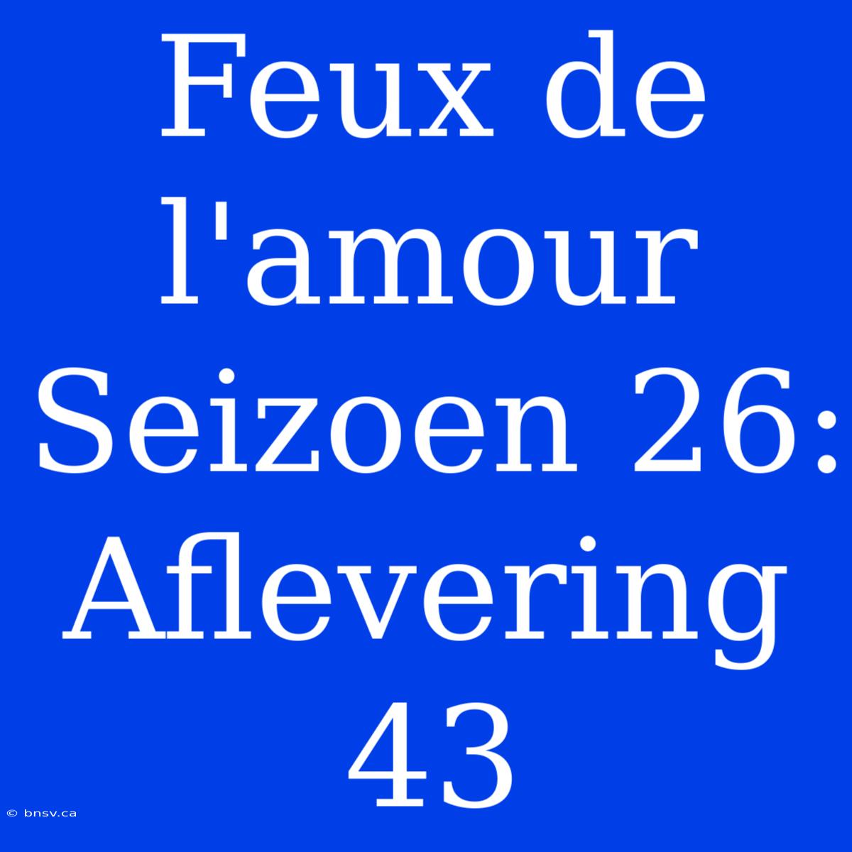 Feux De L'amour Seizoen 26: Aflevering 43