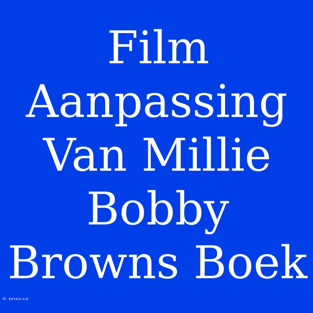 Film Aanpassing Van Millie Bobby Browns Boek