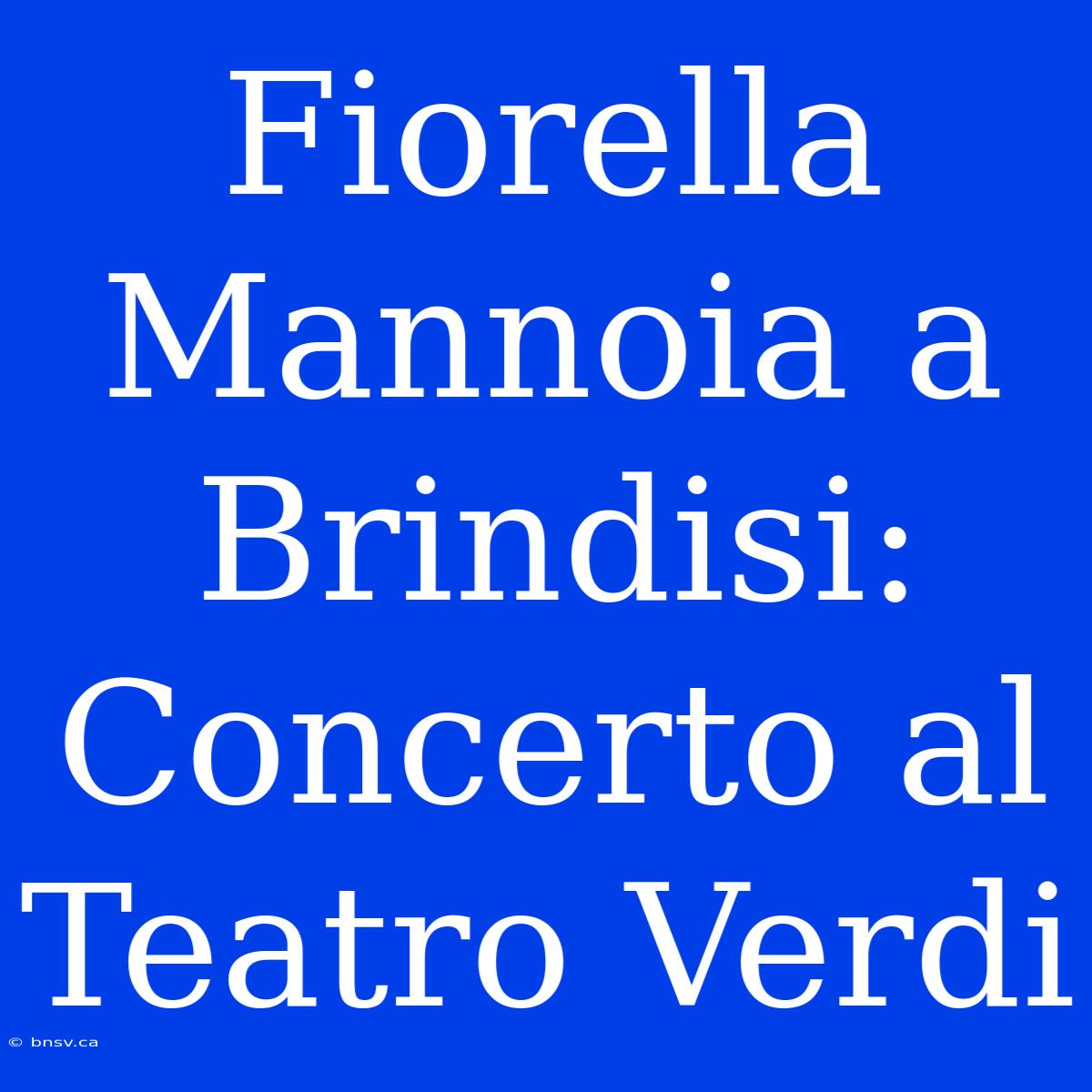 Fiorella Mannoia A Brindisi: Concerto Al Teatro Verdi