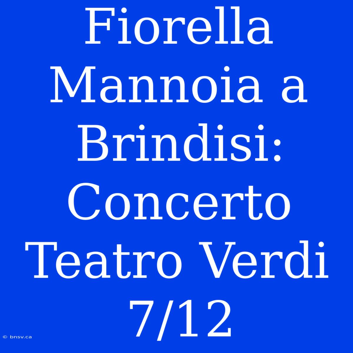 Fiorella Mannoia A Brindisi: Concerto Teatro Verdi 7/12