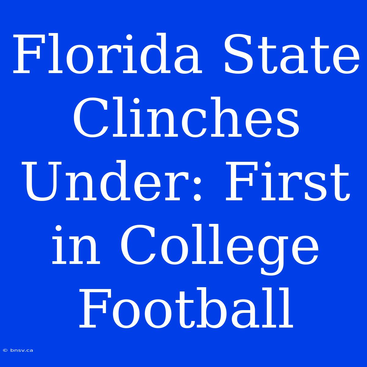 Florida State Clinches Under: First In College Football