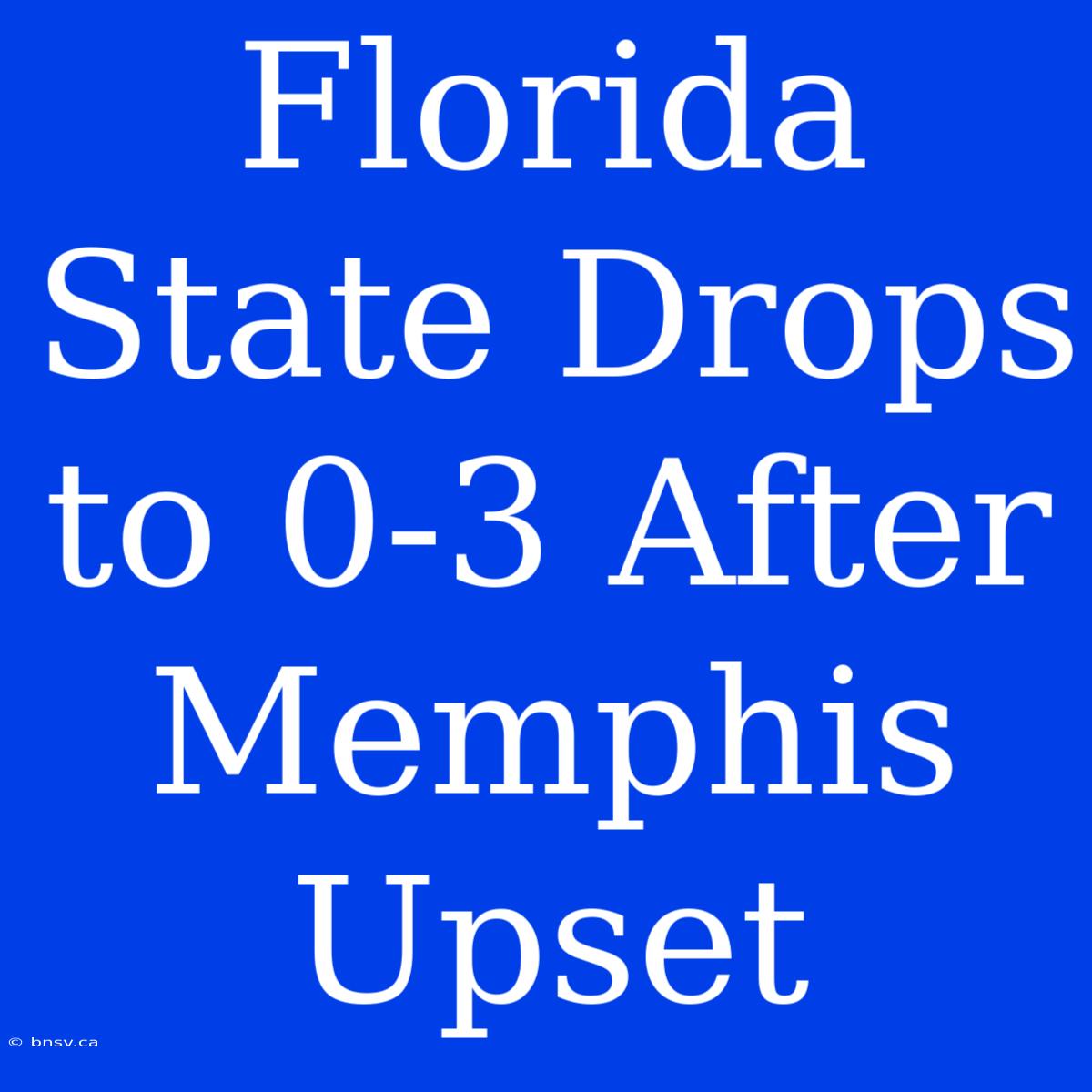 Florida State Drops To 0-3 After Memphis Upset