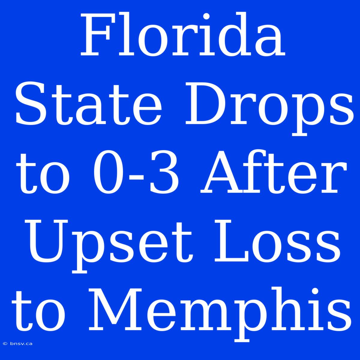 Florida State Drops To 0-3 After Upset Loss To Memphis