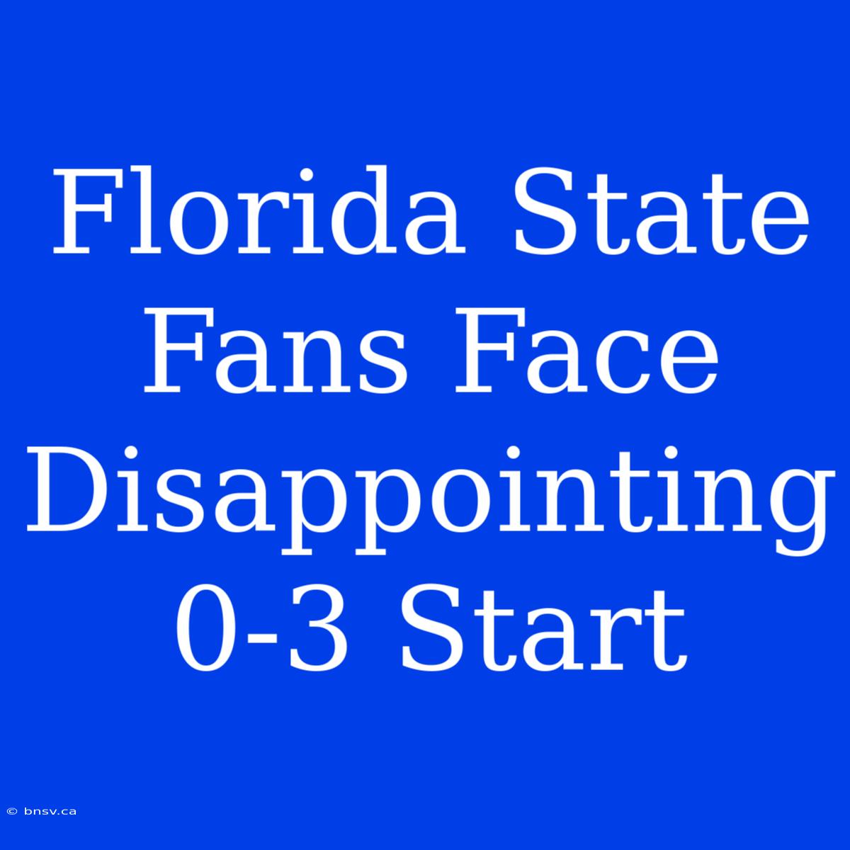 Florida State Fans Face Disappointing 0-3 Start