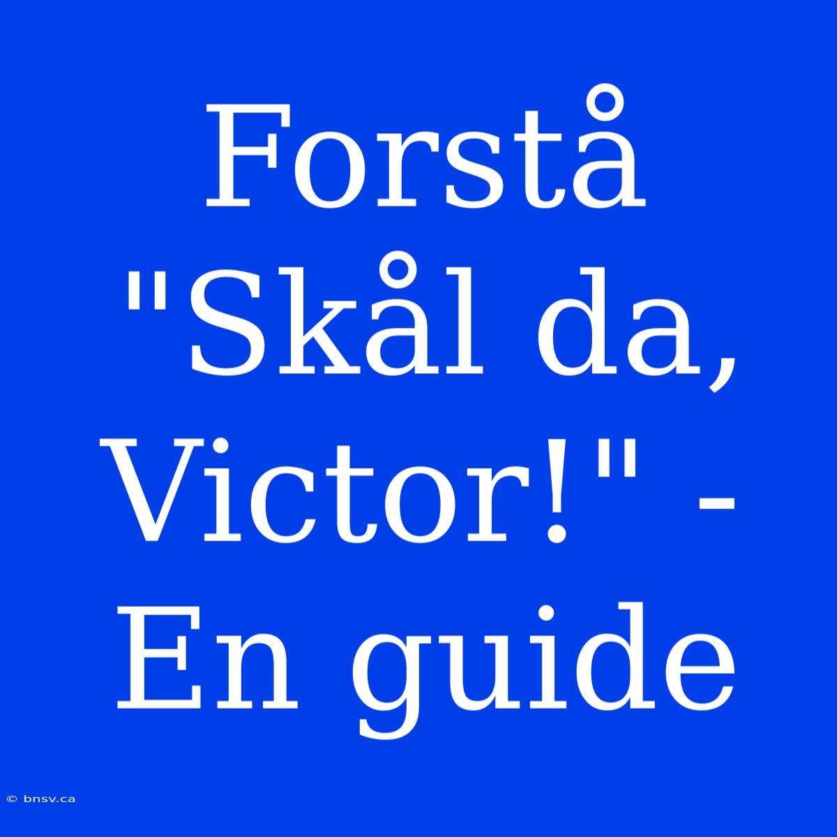 Forstå 