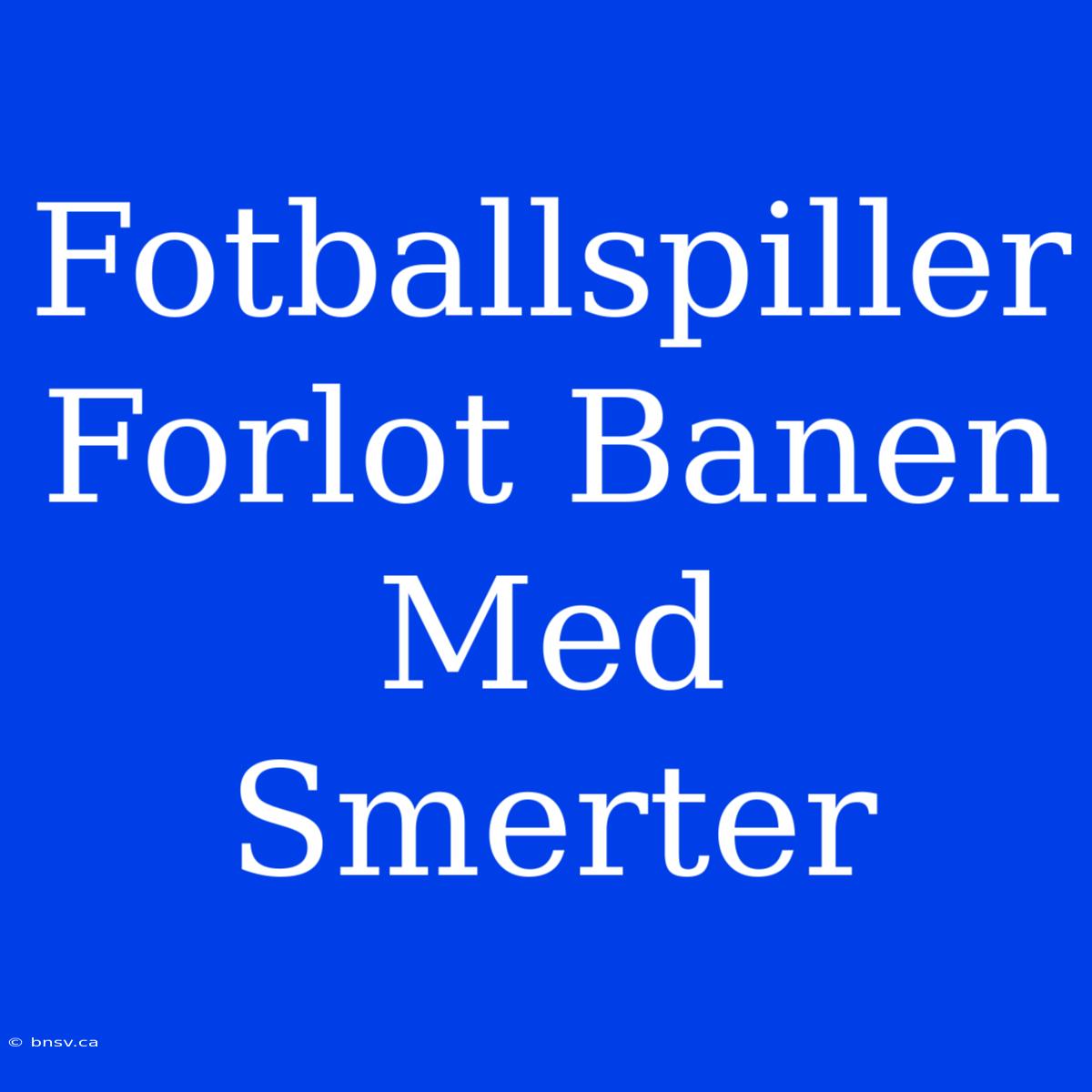 Fotballspiller Forlot Banen Med Smerter