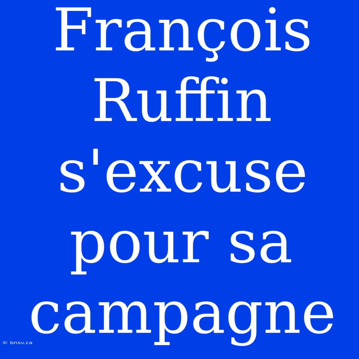 François Ruffin S'excuse Pour Sa Campagne