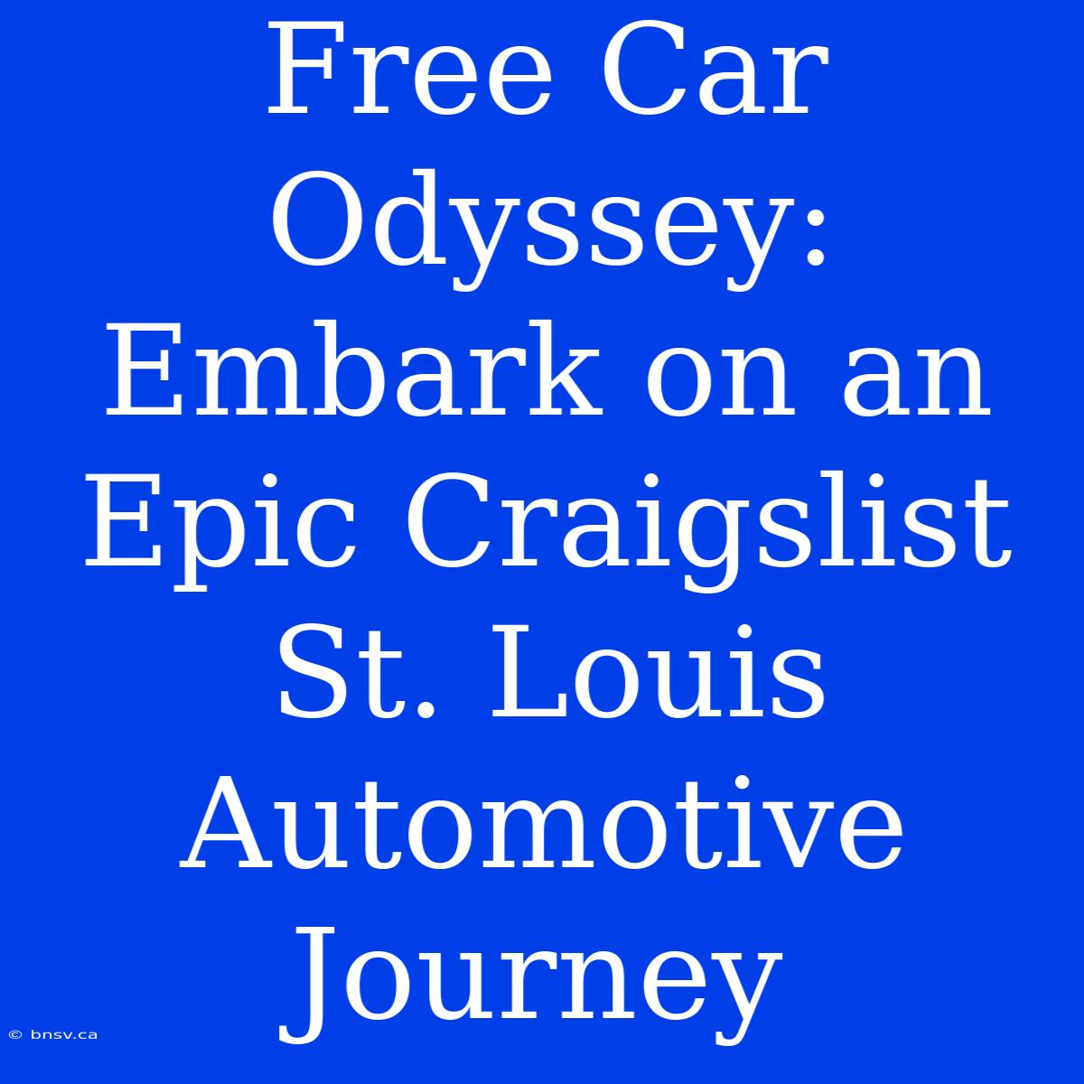 Free Car Odyssey: Embark On An Epic Craigslist St. Louis Automotive Journey