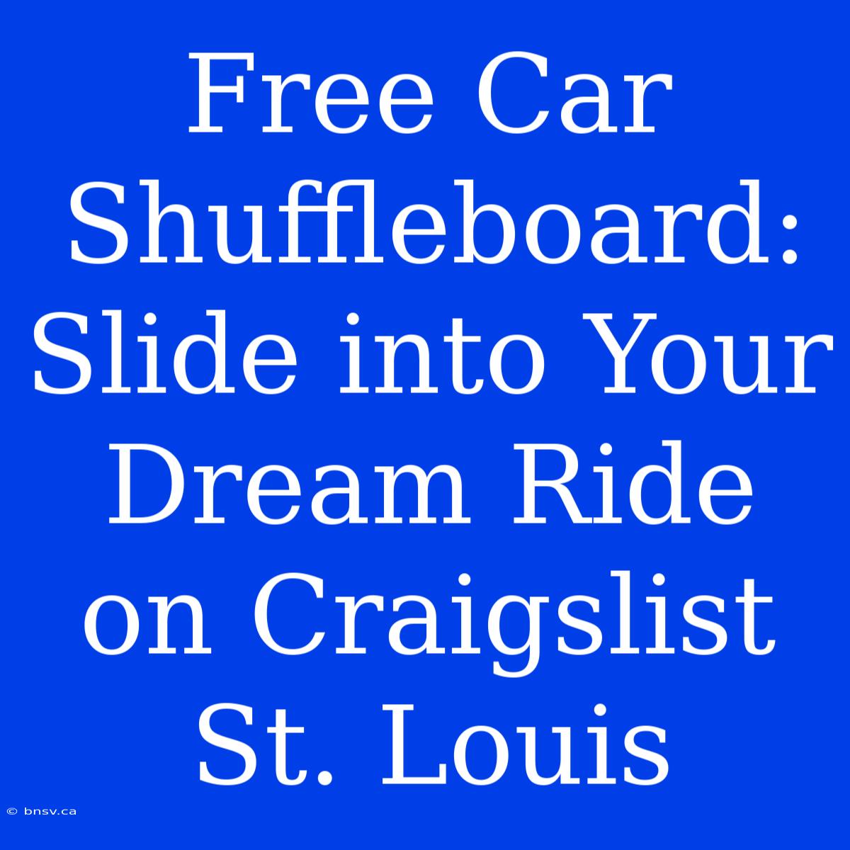 Free Car Shuffleboard: Slide Into Your Dream Ride On Craigslist St. Louis