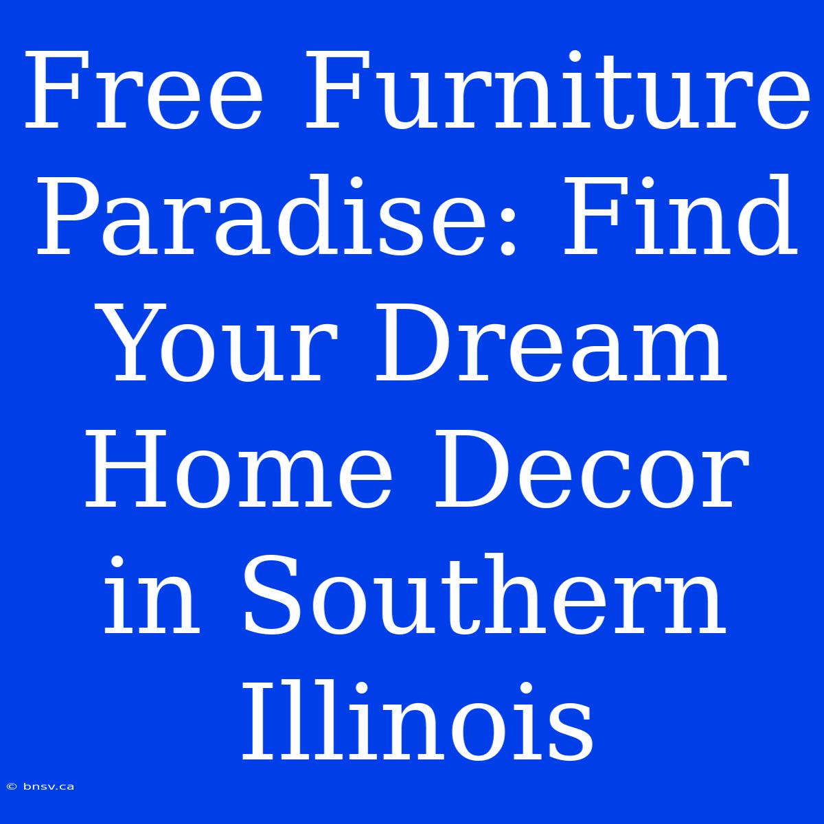 Free Furniture Paradise: Find Your Dream Home Decor In Southern Illinois