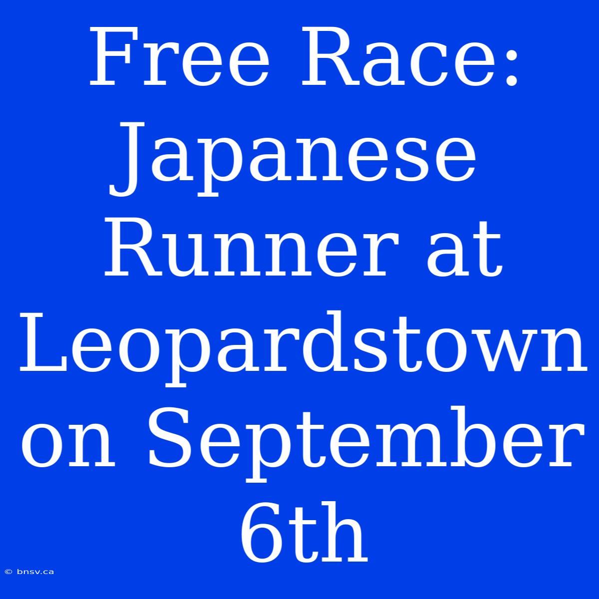 Free Race: Japanese Runner At Leopardstown On September 6th