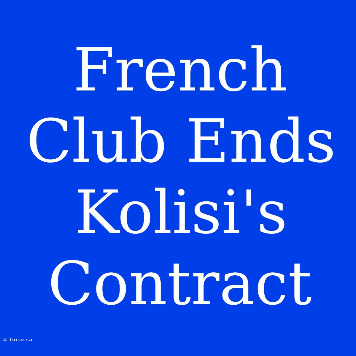 French Club Ends Kolisi's Contract