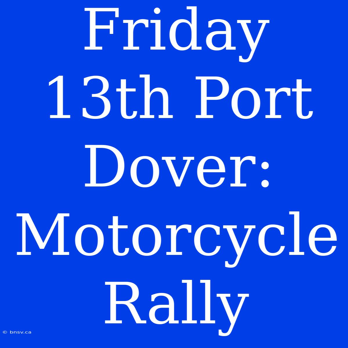 Friday 13th Port Dover: Motorcycle Rally