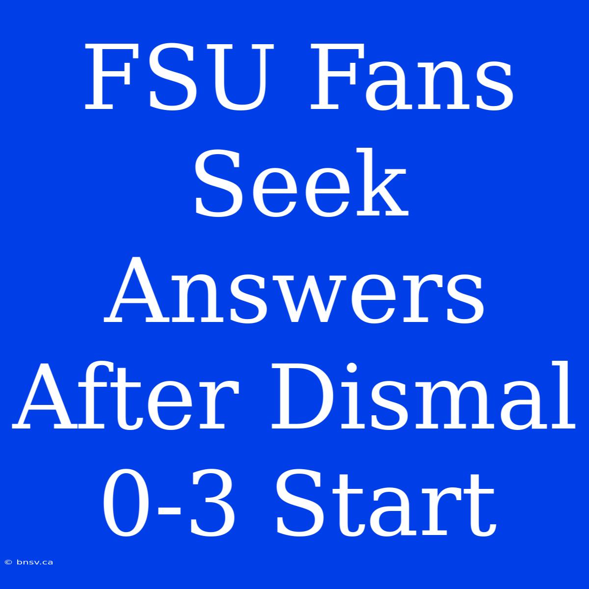 FSU Fans Seek Answers After Dismal 0-3 Start