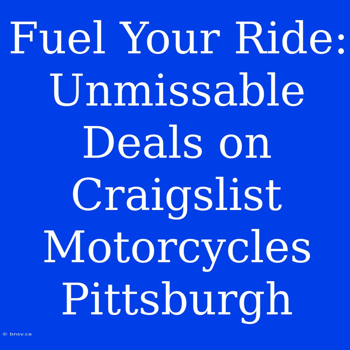 Fuel Your Ride: Unmissable Deals On Craigslist Motorcycles Pittsburgh