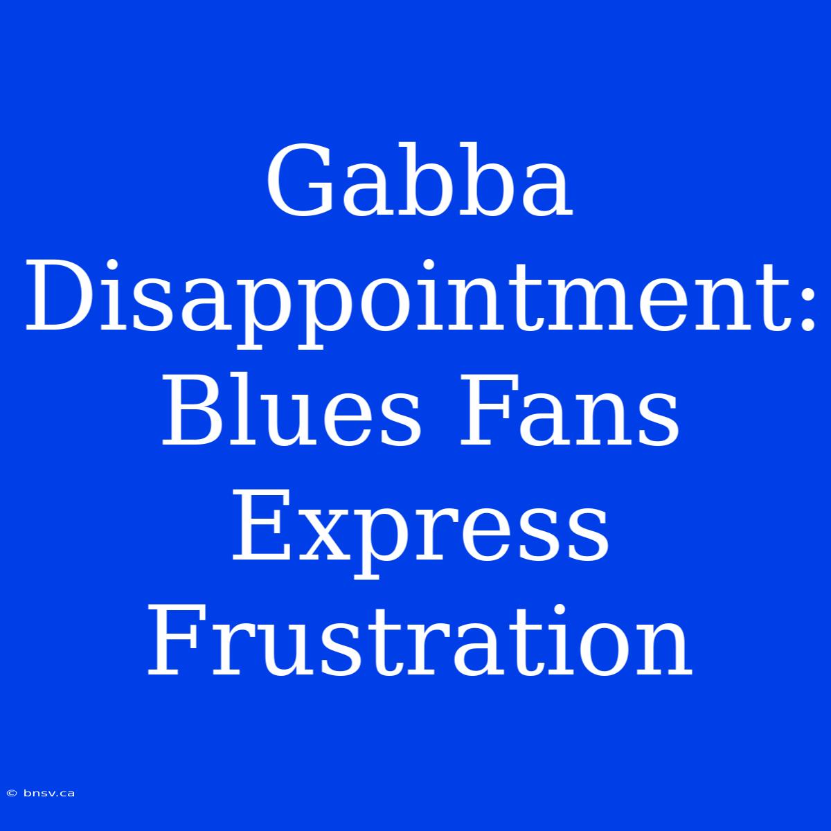 Gabba Disappointment: Blues Fans Express Frustration