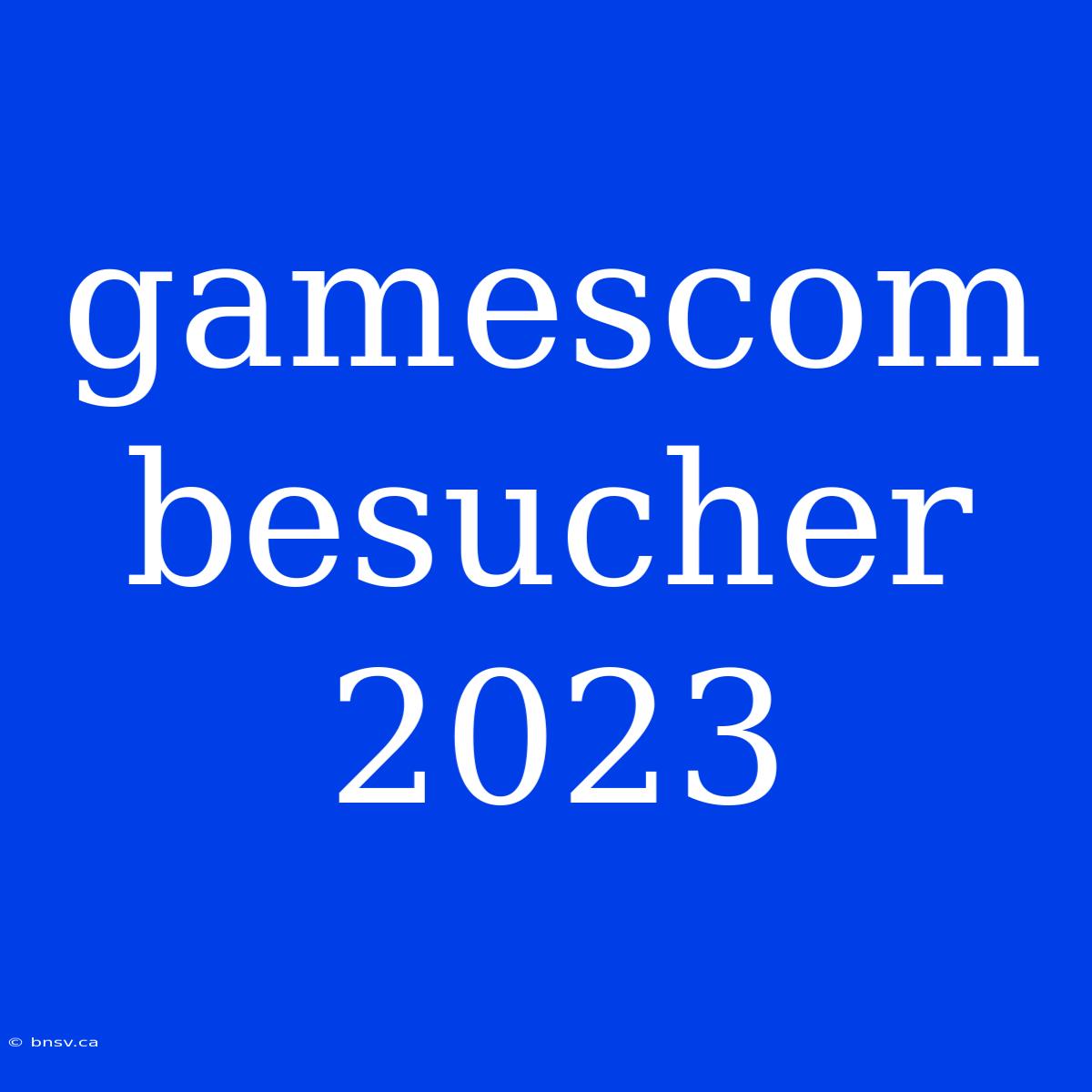 Gamescom Besucher 2023