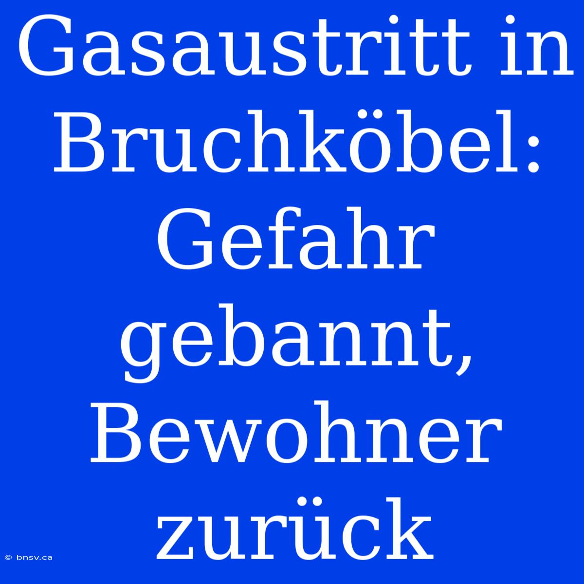 Gasaustritt In Bruchköbel: Gefahr Gebannt, Bewohner Zurück