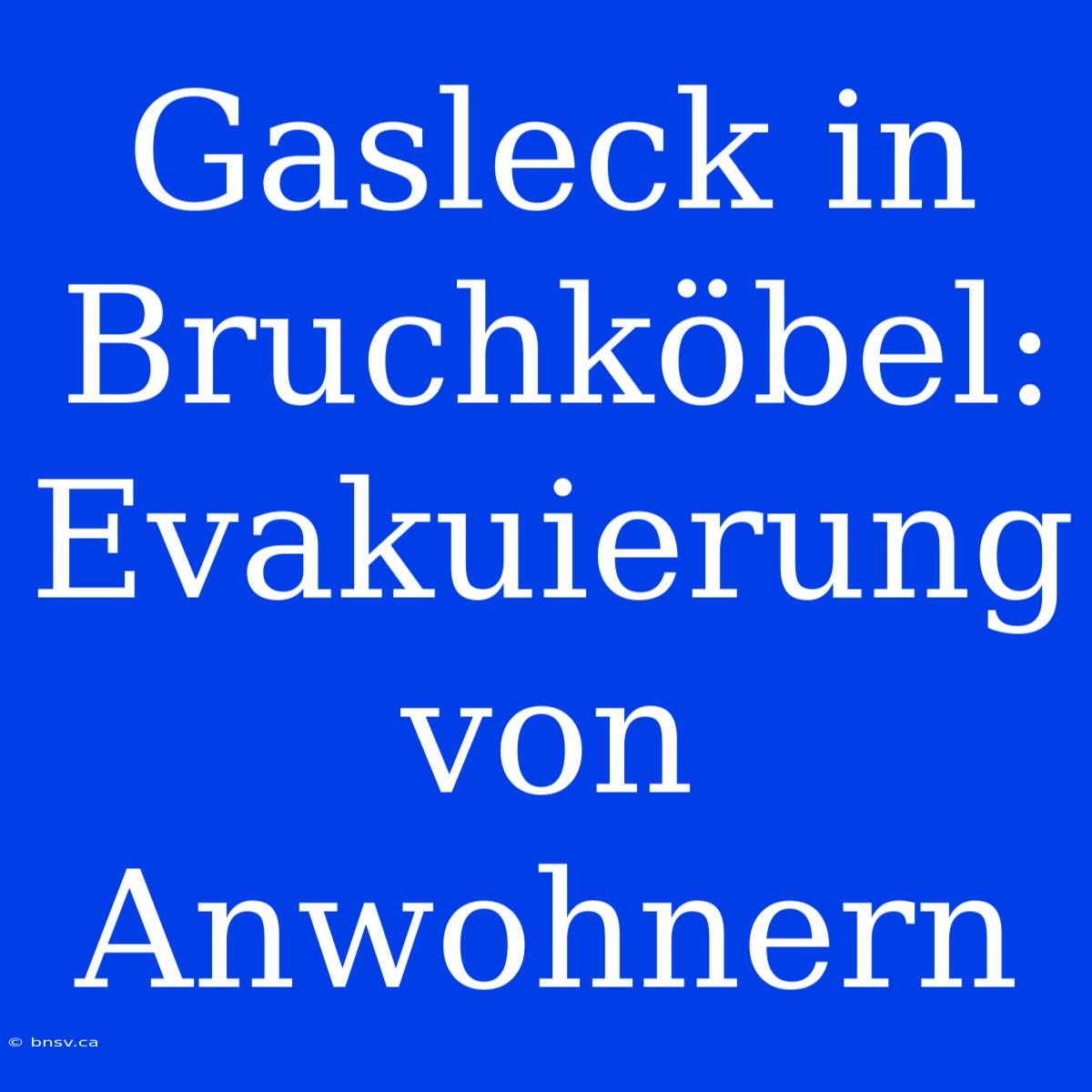 Gasleck In Bruchköbel: Evakuierung Von Anwohnern