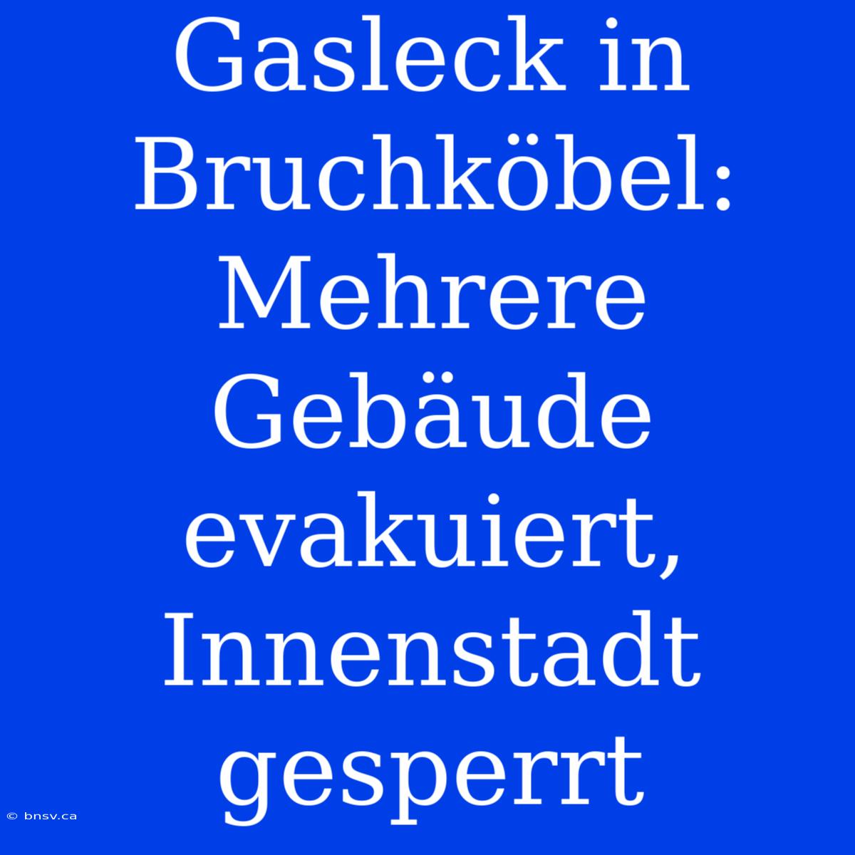 Gasleck In Bruchköbel: Mehrere Gebäude Evakuiert, Innenstadt Gesperrt