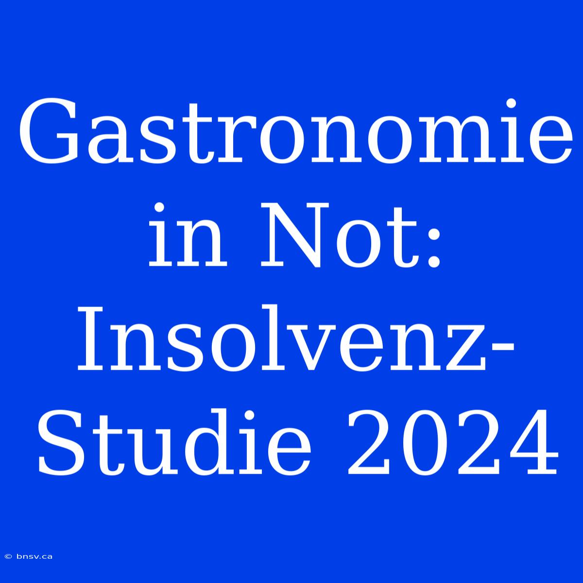 Gastronomie In Not: Insolvenz-Studie 2024