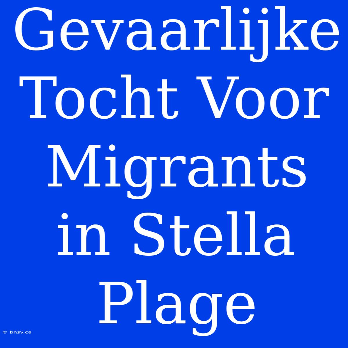 Gevaarlijke Tocht Voor Migrants In Stella Plage