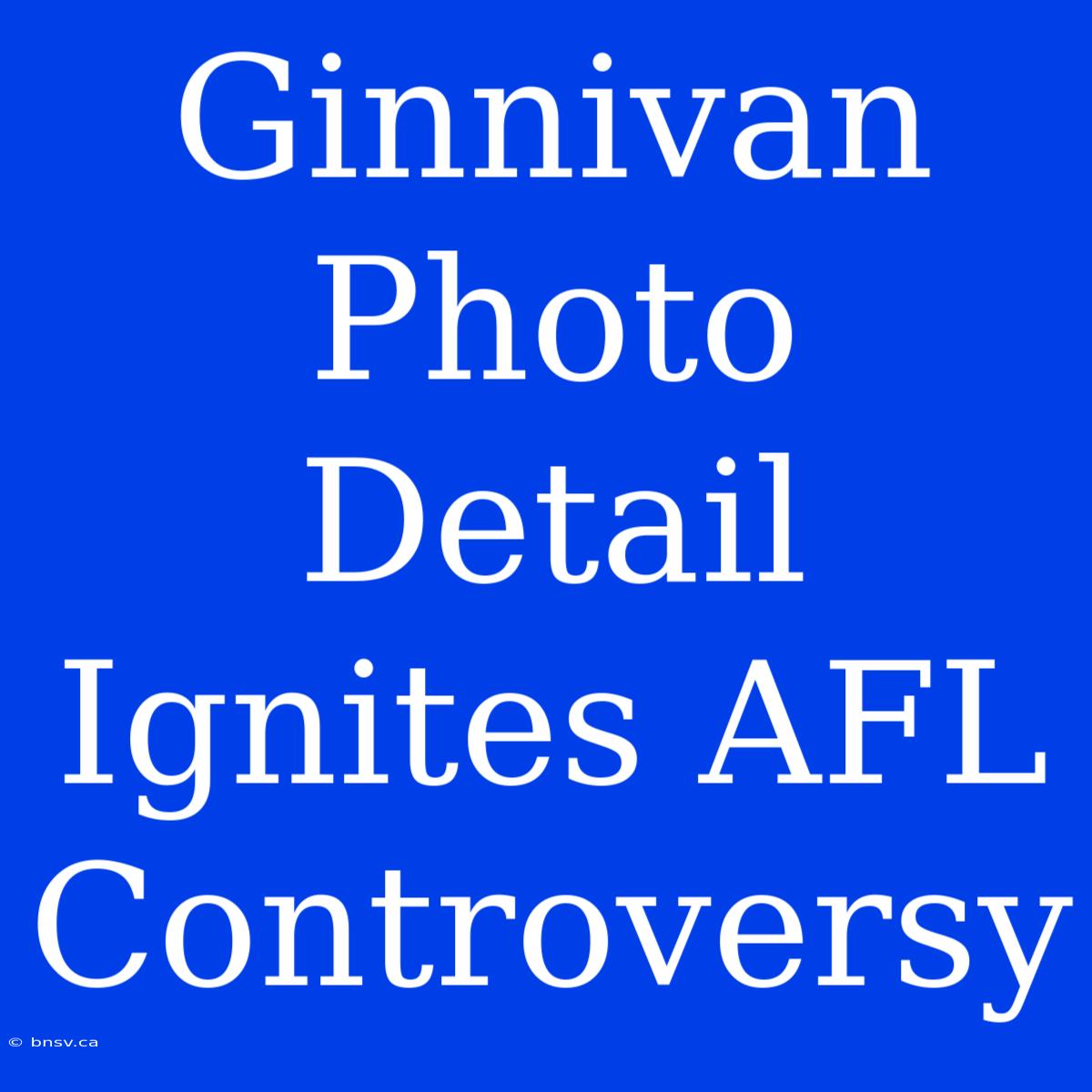 Ginnivan Photo Detail Ignites AFL Controversy