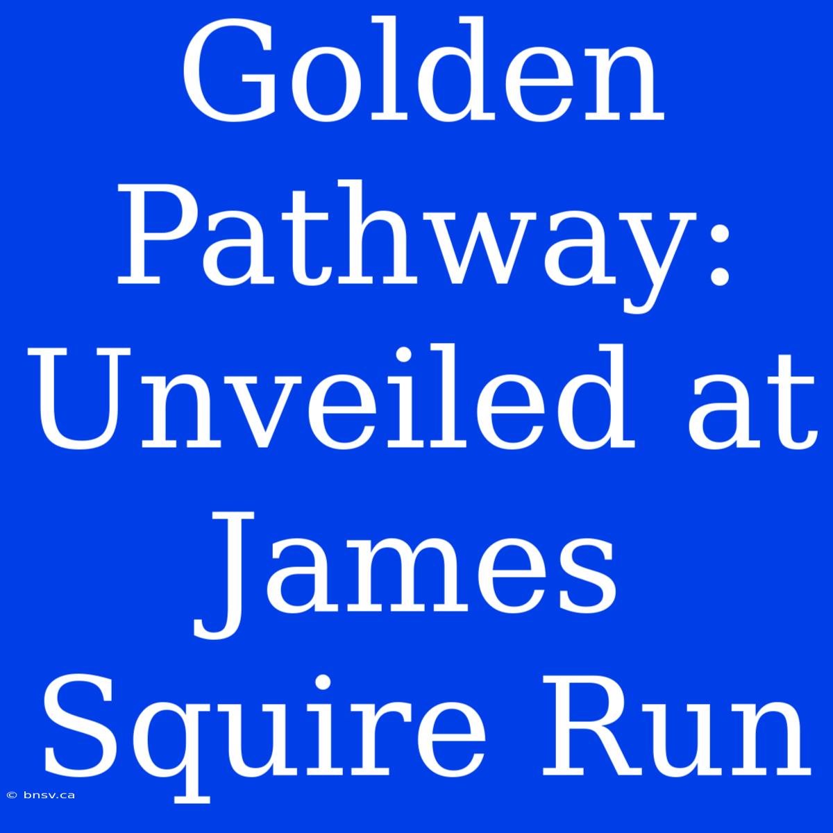 Golden Pathway: Unveiled At James Squire Run