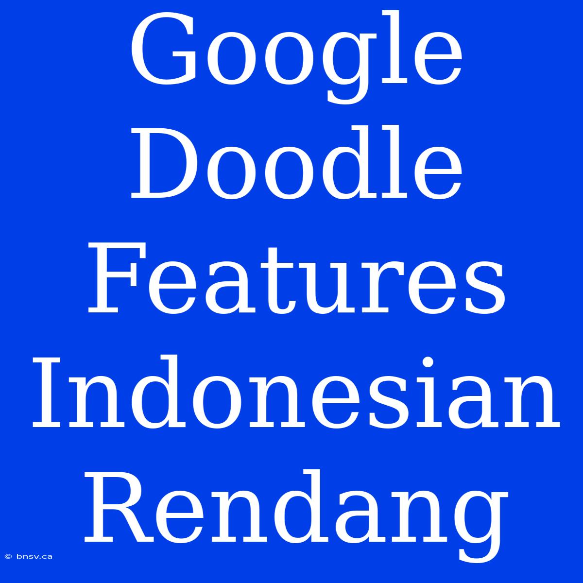 Google Doodle Features Indonesian Rendang