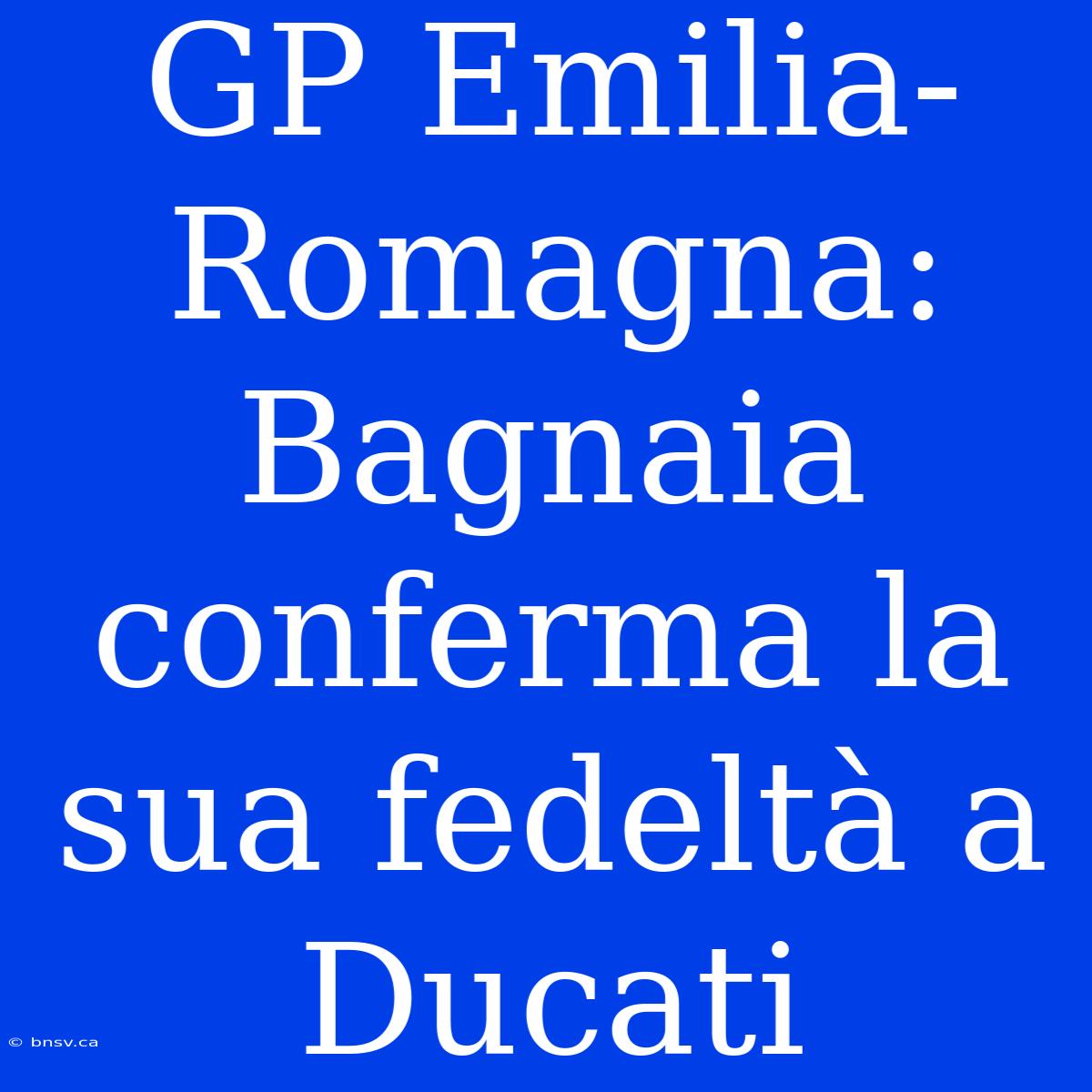 GP Emilia-Romagna: Bagnaia Conferma La Sua Fedeltà A Ducati