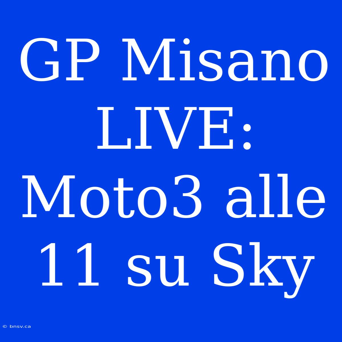 GP Misano LIVE: Moto3 Alle 11 Su Sky