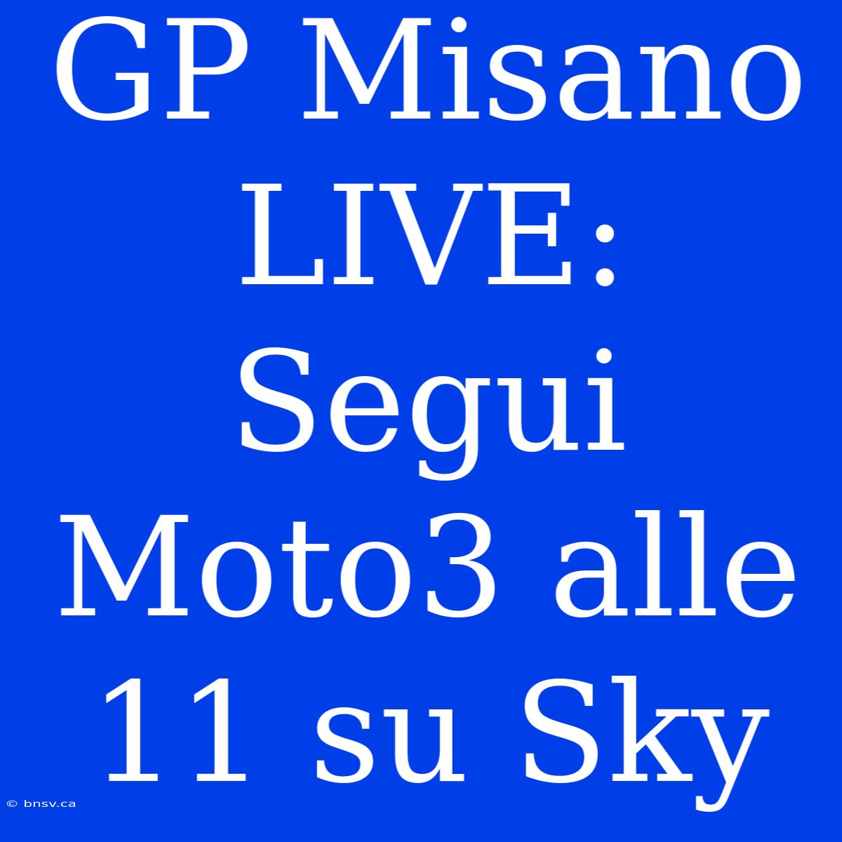 GP Misano LIVE: Segui Moto3 Alle 11 Su Sky