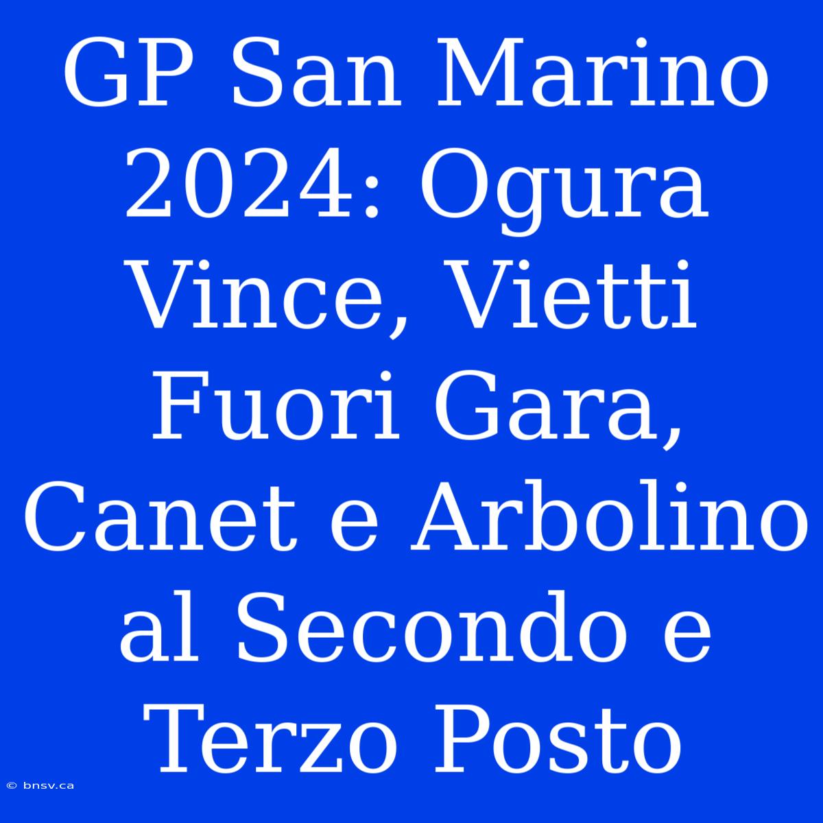 GP San Marino 2024: Ogura Vince, Vietti Fuori Gara, Canet E Arbolino Al Secondo E Terzo Posto